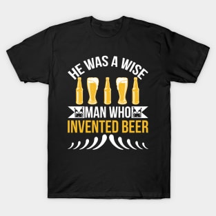 He is a wise man who invented beer T Shirt For Women Men T-Shirt